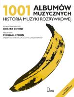 1001 albumów muzycznych. Historia muzyki rozryw.. Autor: Robert Dimery. SmakLiter.pl Okładka książki 1001 albumów muzycznych. Historia muzyki rozryw.