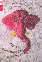 Alfabet zakochanego w Indiach. Autor: Jean-Claude Carriere. SmakLiter.pl Okładka książki Alfabet zakochanego w Indiach