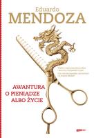 Awantura o pieniądze albo życie. Autor: Mendoza Eduardo. SmakLiter.pl Okładka książki Awantura o pieniądze albo życie