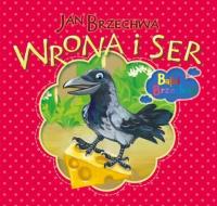 Bajki Brzechwy - Wrona i Ser. Autor: Jan Brzechwa. SmakLiter.pl Okładka książki Bajki Brzechwy - Wrona i Ser