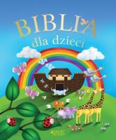 Biblia dla dzieci w.2013. Autor: Juliet David, ilustracje Jo Perry. SmakLiter.pl Okładka książki Biblia dla dzieci w.2013