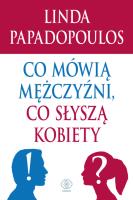 Co mówią mężczyźni, co słyszą kobiety. Autor: Linda Papadopoulos. SmakLiter.pl Okładka książki Co mówią mężczyźni, co słyszą kobiety