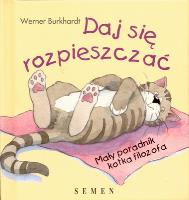 Daj się rozpieszczać. Autor: Werner Burkhardt. SmakLiter.pl Okładka książki Daj się rozpieszczać
