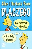 Okładka książki Dlaczego mężczyźni kłamią, a kobiety płaczą