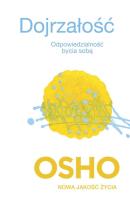 Dojrzałość. Odpowiedzialność bycia sobą. Autor: Osho. SmakLiter.pl Okładka książki Dojrzałość. Odpowiedzialność bycia sobą