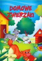 Domowe zwierzaki. Autor: Opracowanie zbiorowe. SmakLiter.pl Okładka książki Domowe zwierzaki