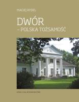Dwór - Polska tożsamość. Autor: Maciej Rydel. SmakLiter.pl Okładka książki Dwór - Polska tożsamość