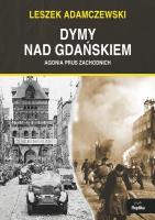 Dymy nad Gdańskiem. Autor: Adamczewski Leszek. SmakLiter.pl Okładka książki Dymy nad Gdańskiem