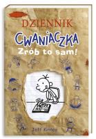 Dziennik cwaniaczka. Zrób to sam!. Autor: Jeff Kinney. SmakLiter.pl Okładka książki Dziennik cwaniaczka. Zrób to sam!