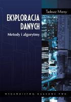 Eksploracja danych. Autor: Morzy Tadeusz. SmakLiter.pl Okładka książki Eksploracja danych