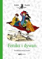 Feniks i dywan. Autor: Nesbit Edith. SmakLiter.pl Okładka książki Feniks i dywan
