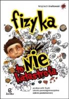 Fizyka LO Fizyka to nie katastrofa podr. ZP ZamKor. Autor: Wojciech Kwitowski. SmakLiter.pl Okładka książki Fizyka LO Fizyka to nie katastrofa podr. ZP ZamKor
