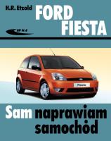 Ford Fiesta (od III 2002 do VII 2008). Autor: Etzold Hans-Rudiger. SmakLiter.pl Okładka książki Ford Fiesta (od III 2002 do VII 2008)