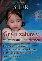 Okładka książki Gry i zabawy we wczesnej interwencji. Ćwiczenia...