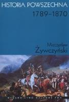 Historia powszechna 1789-1870. Autor: Żywczyński Mieczysław. SmakLiter.pl Okładka książki Historia powszechna 1789-1870
