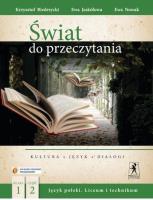 J.Polski LO Świat do przeczytania 1/2 w.2013 NPP. Autor: Krzysztof Biedrzycki, Ewa Jaskółowa, Ewa Nowak. SmakLiter.pl Okładka książki J.Polski LO Świat do przeczytania 1/2 w.2013 NPP