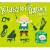 Klasyka Dla Dzieci Cz. I. Autor: praca zbiorowa. SmakLiter.pl Okładka książki Klasyka Dla Dzieci Cz. I