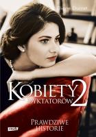 Kobiety dyktatorów 2. Autor: Ducret Diane. SmakLiter.pl Okładka książki Kobiety dyktatorów 2