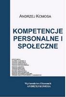 Kompetencje personalne i społeczne w.2013 EKONOMIK. Autor: Andrzej Komosa. SmakLiter.pl Okładka książki Kompetencje personalne i społeczne w.2013 EKONOMIK