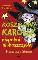 Koszmarny Karolek. Niepokoi Nieboszczyka w.2009. Autor: Simon Francesca. SmakLiter.pl Okładka książki Koszmarny Karolek. Niepokoi Nieboszczyka w.2009