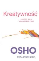 Kreatywność. Uwolnij swą wewnętrzną moc. Autor: Osho. SmakLiter.pl Okładka książki Kreatywność. Uwolnij swą wewnętrzną moc