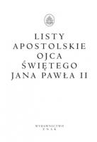 Listy Apostolskie Ojca Świętego Jana Pawła II. Autor:  Jan Paweł II. SmakLiter.pl Okładka książki Listy Apostolskie Ojca Świętego Jana Pawła II