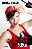 Łopatą do serca. Autor: Marta Obuch. SmakLiter.pl Okładka książki Łopatą do serca