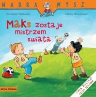 Mądra Mysz - Maks zostaje mistrzem świata. Autor: Christian Tielmann. SmakLiter.pl Okładka książki Mądra Mysz - Maks zostaje mistrzem świata