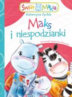 Maks i niespodzianki. Autor: Zychla Katarzyna. SmakLiter.pl Okładka książki Maks i niespodzianki