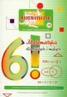 Miniatury matematyczne 18 Matematyka dla dużych i małych. Autor: Bobiński Zbigniew, Ciszewska-Jędrasik Maria, Jarek Paweł. SmakLiter.pl Okładka książki Miniatury matematyczne 18 Matematyka dla dużych i małych