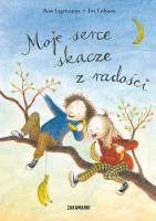 Moje serce skacze z radości TW. Autor: Rose Lagercrantz, Eriksson Eva. SmakLiter.pl Okładka książki Moje serce skacze z radości TW