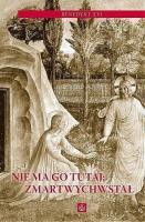 Okładka książki Nie ma go tutaj. Zmartwychwstał