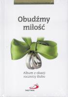 Obudźmy miłość. Album z okazji rocznicy ślubu. Autor: Aleksandra Nitkiewicz. SmakLiter.pl Okładka książki Obudźmy miłość. Album z okazji rocznicy ślubu