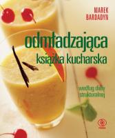Odmładzająca książka kucharska. Autor: Marek Bardadyn. SmakLiter.pl Okładka książki Odmładzająca książka kucharska
