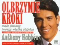 Olbrzymie kroki. Małe zmiany tworzą wielką różnicę. Autor: Anthony Robbins. SmakLiter.pl Okładka książki Olbrzymie kroki. Małe zmiany tworzą wielką różnicę