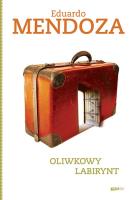 Oliwkowy labirynt. Autor: Mendoza Eduardo. SmakLiter.pl Okładka książki Oliwkowy labirynt