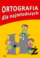 Ortografia dla najmłodszych. Autor: Opracowanie zbiorowe. SmakLiter.pl Okładka książki Ortografia dla najmłodszych