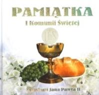 Pamiątka I Komunii Św. z myślami Jana Pawła II. Autor: praca zbiorowa. SmakLiter.pl Okładka książki Pamiątka I Komunii Św. z myślami Jana Pawła II