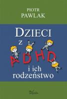 Okładka książki Pedagogika osób niepełnosprawnych Dzieci z ADHD...
