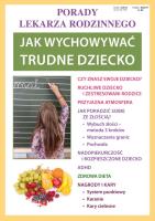 Porady lek. rodzinnego. Jak wych. trudne dziecko. Autor: Agnieszka  Umińska. SmakLiter.pl Okładka książki Porady lek. rodzinnego. Jak wych. trudne dziecko