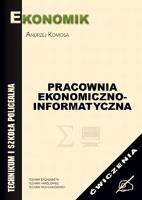Pracownia ekonomiczno-informatyczna ćw w.2009. Autor: Andrzej Komosa. SmakLiter.pl Okładka książki Pracownia ekonomiczno-informatyczna ćw w.2009