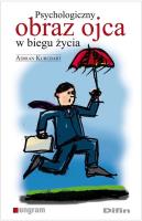 Okładka książki Psychologiczny obraz ojca w biegu życia