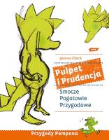 Pulpet i Prudencja. Smocze pogotowie... w.2013. Autor: Olech Joanna. SmakLiter.pl Okładka książki Pulpet i Prudencja. Smocze pogotowie... w.2013