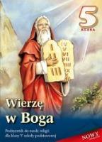 Religia SP 5 podr. Wierzę w Boga w.2013  WDS. Autor: pod redakcją ks. prof. Stanisława Łabendowicza. SmakLiter.pl Okładka książki Religia SP 5 podr. Wierzę w Boga w.2013  WDS