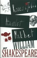 Okładka książki Romeo i Julia, Hamlet, Makbet - W. Shakespeare