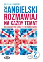 Rozmawiaj na każdy temat - język angielski 2. Autor: Crawford Graham. SmakLiter.pl Okładka książki Rozmawiaj na każdy temat - język angielski 2