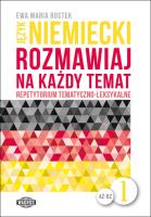 Rozmawiaj na każdy temat - język niemiecki 1. Autor: Ewa Maria Rostek. SmakLiter.pl Okładka książki Rozmawiaj na każdy temat - język niemiecki 1