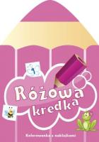 Różowa kredka. Autor: Chojecka Sylwia. SmakLiter.pl Okładka książki Różowa kredka