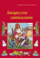 Świąteczne zamieszanie   WDS. Autor: Graff-Oszczepalińska Marzanna. SmakLiter.pl Okładka książki Świąteczne zamieszanie   WDS