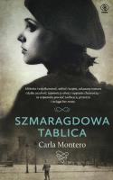 Szmaragdowa tablica. Autor: Carla Montero. SmakLiter.pl Okładka książki Szmaragdowa tablica